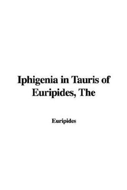 The Iphigenia in Tauris of Euripides