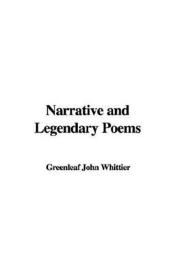 Narrative and Legendary Poems