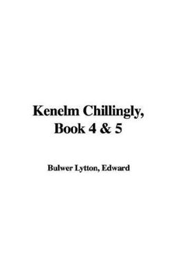 Kenelm Chillingly, Book 4 and 5