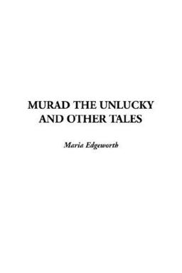Murad the Unlucky and Other Tales