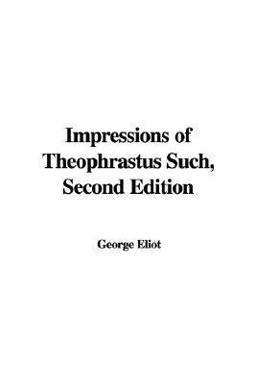 Impressions of Theophrastus Such, Second