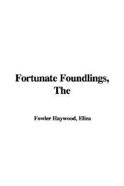 The Fortunate Foundlings