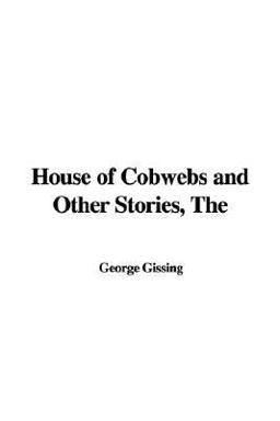 The House of Cobwebs and Other Stories