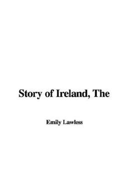 The Story of Ireland The Story of Ireland