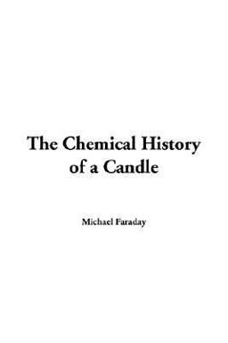 The Chemical History of a Candle