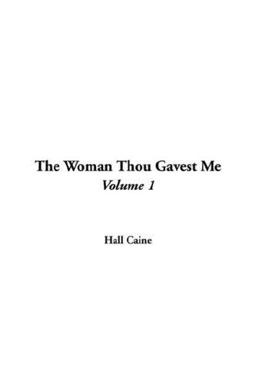 The Woman Thou Gavest Me