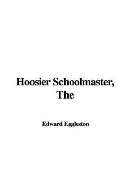 The Hoosier School-Master