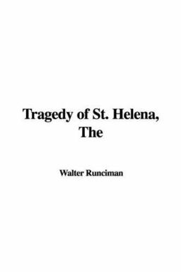 The Tragedy of St. Helena