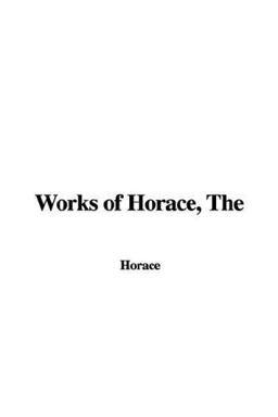 The Works of Horace