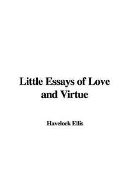 Little Essays of Love and Virtue