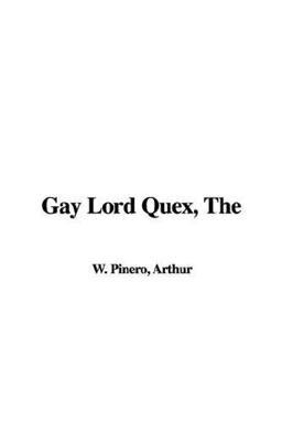 The Gay Lord Quex