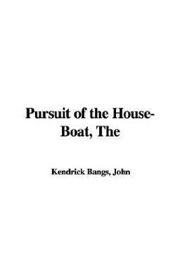 The Pursuit of the House-Boat The Pursuit of the House-Boat