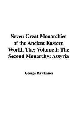 Seven Great Monarchies of the Ancient Ea