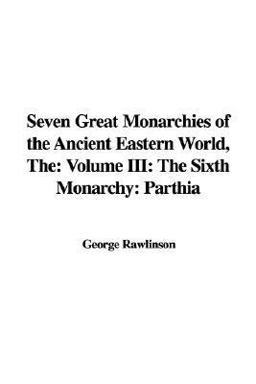 Seven Great Monarchies of the Ancient Ea