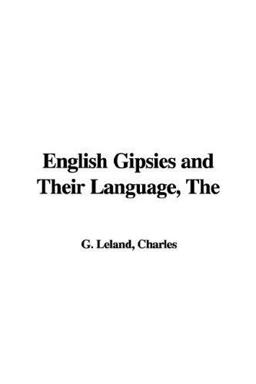 The English Gipsies and Their Language The English Gipsies and Their Language