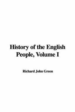 History of the English People, Volume I