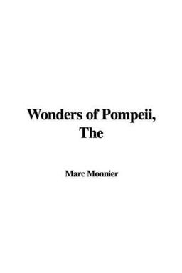 The Wonders of Pompeii