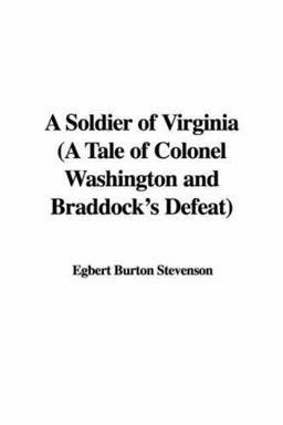 A Soldier of Virginia (a Tale of Colonel