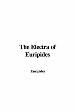 The Electra of Euripides