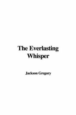 The Everlasting Whisper