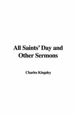 All Saints' Day and Other Sermons