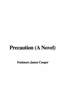Precaution (a Novel)