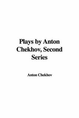 Plays by Anton Chekhov, Second Series