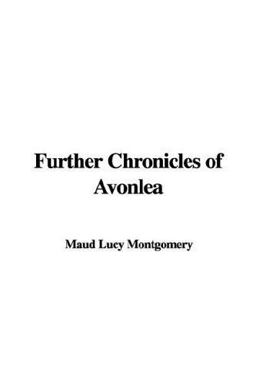 Further Chronicles of Avonlea