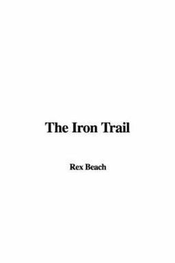 The Iron Trail The Iron Trail