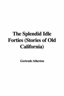 The Splendid Idle Forties