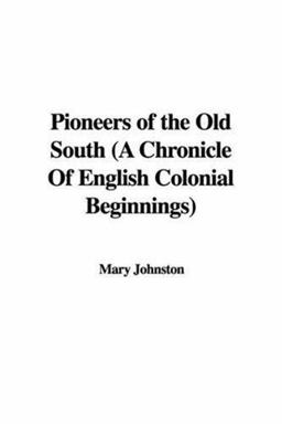 Pioneers of the Old South (a Chronicle O