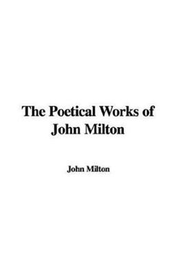 The Poetical Works of John Milton