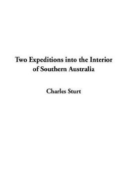 Two Expeditions into the Interior of Sou Two Expeditions into the Interior of Sou