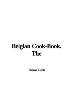 The Belgian Cook-Book