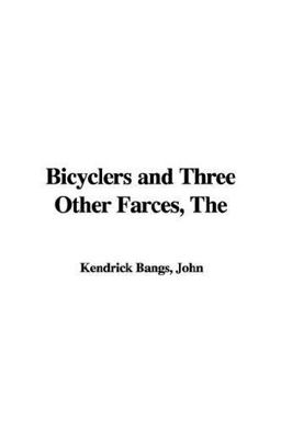 The Bicyclers and Three Other Farces The Bicyclers and Three Other Farces
