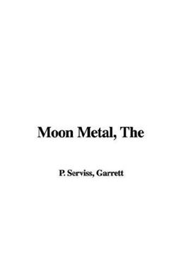 The Moon Metal The Moon Metal