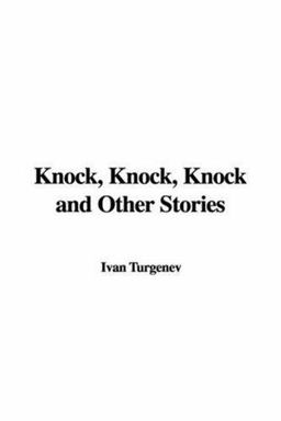 Knock, Knock, Knock and Other Stories