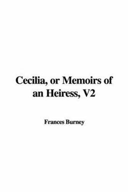 Cecilia, or, Memoirs of an Heiress