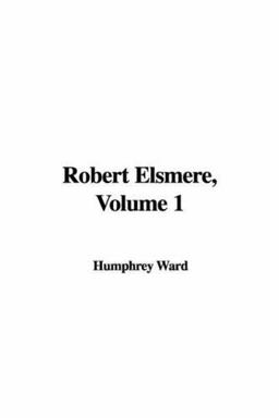 Robert Elsmere, Volume 1