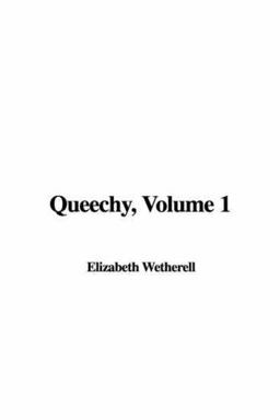 Queechy, Volume 1