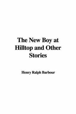 The New Boy at Hilltop and Other Stories