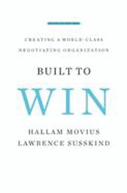 Built to Win Creating a World-Class Negotiating Organization  9781422110478 Front Cover