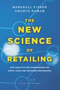 New Science of Retailing How Analytics Are Transforming the Supply Chain and Improving Performance  9781422110577 Front Cover