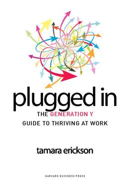 Plugged In The Generation y Guide to Thriving at Work  9781422120606 Front Cover