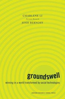 Groundswell Winning in a World Transformed by Social Technologies  9781422125007 Front Cover
