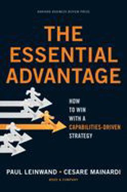 Essential Advantage How to Win with a Capabilities-Driven Strategy  9781422136515 Front Cover