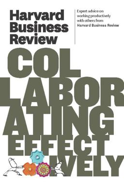 Harvard Business Review on Collaborating Effectively