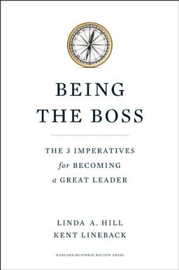 Being the Boss The 3 Imperatives for Becoming a Great Leader  9781422163894 Front Cover