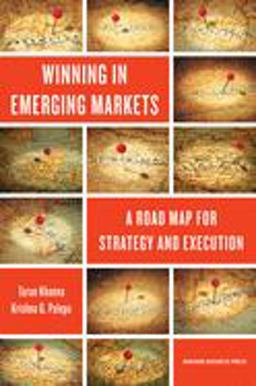Winning in Emerging Markets A Road Map for Strategy and Execution  9781422166956 Front Cover