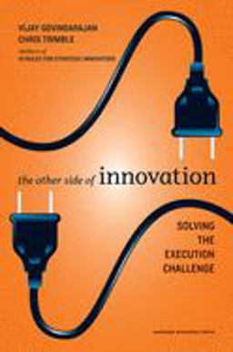 Other Side of Innovation Solving the Execution Challenge  9781422166963 Front Cover